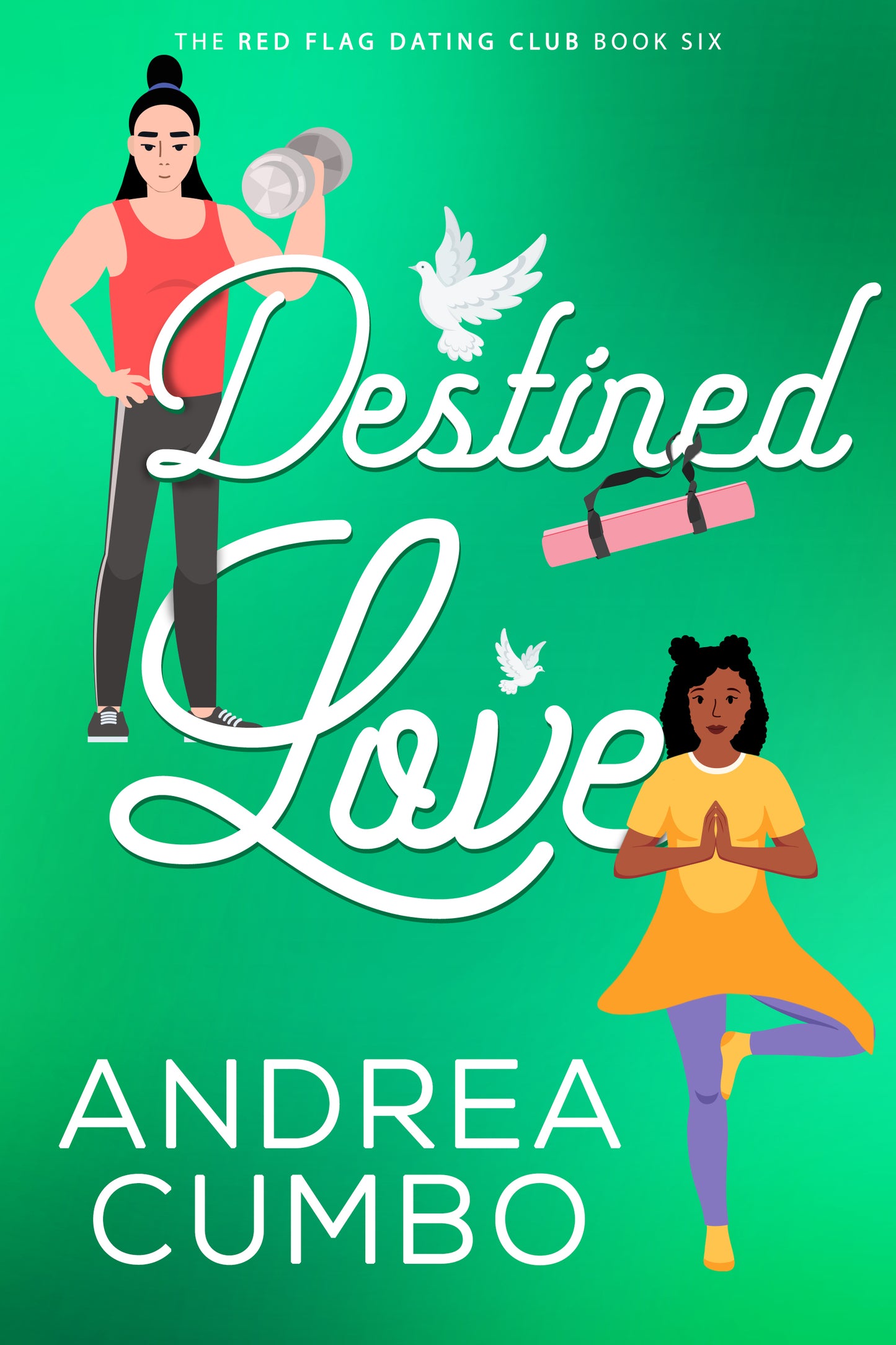 Destined Love (The Red Flag Dating Club Book 6)